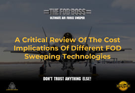 A Critical Review Of The Cost Implications Of Different FOD Sweeping Methodologies (MA)