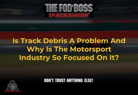 Is Track Debris A Problem And Why Is The Motorsport Industry So Focused On It (MS)