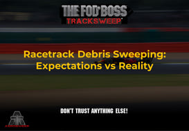 Racetrack FOD Sweeping Expectations vs Reality (MS)